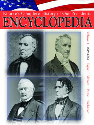 cover image of Rouke's Complete History of Our Presidents Encyclopedia, Volume 4